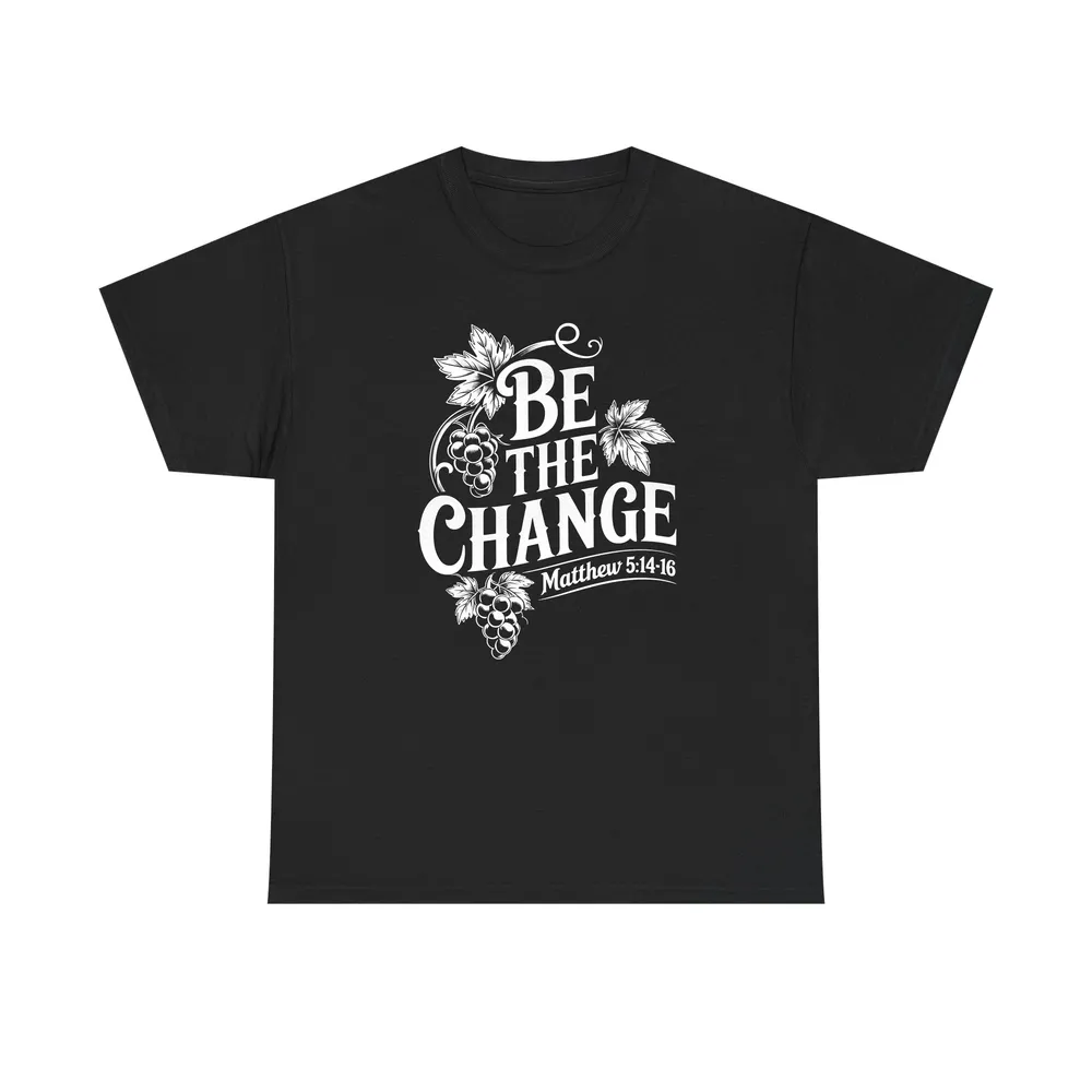 Be The Change Shirt