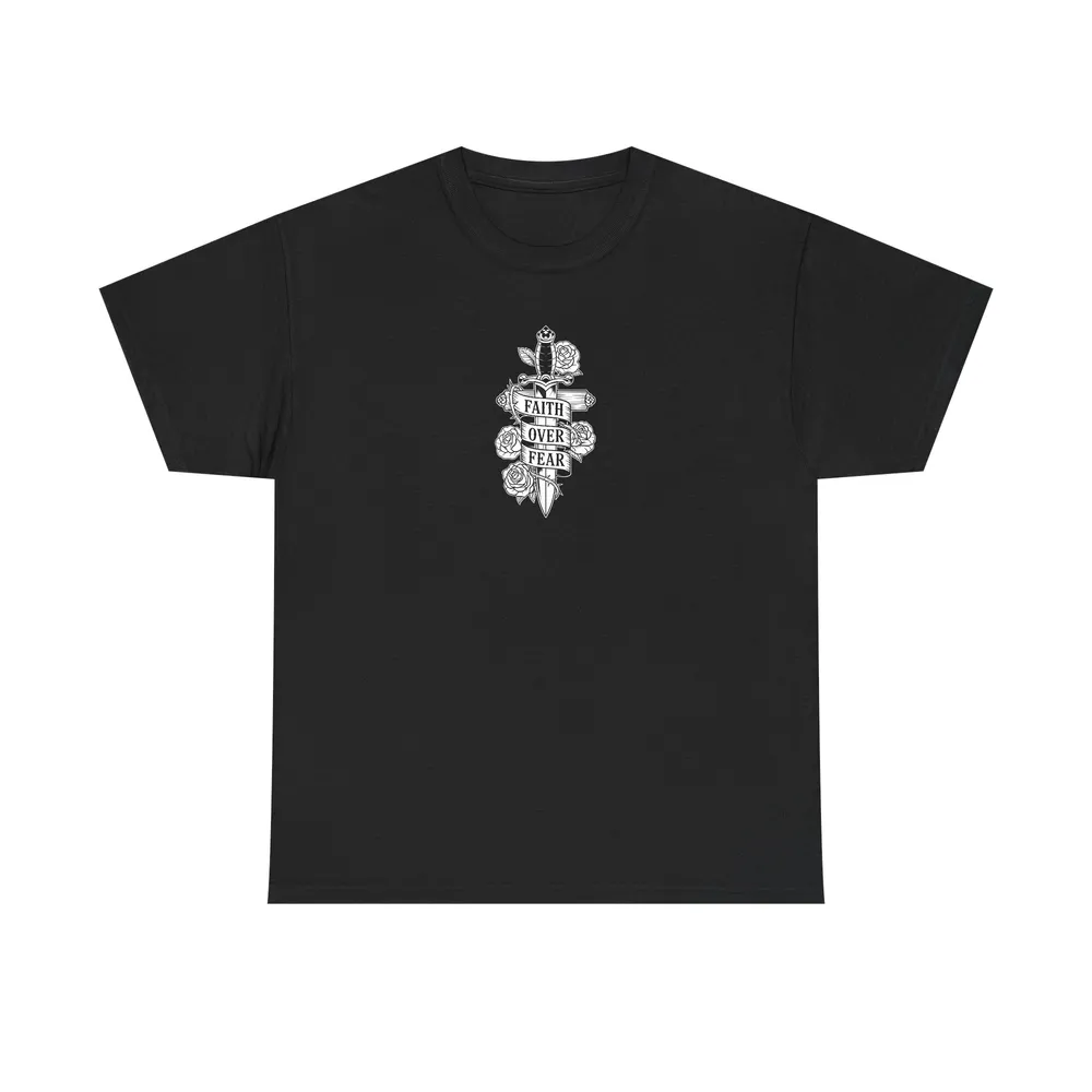 Faith Over Fear – Dagger and Roses Shirt