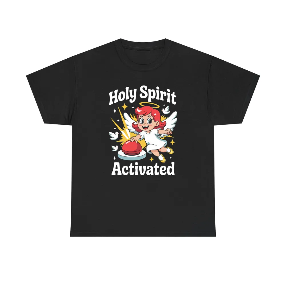 Holy Spirit Activated T-Shirt
