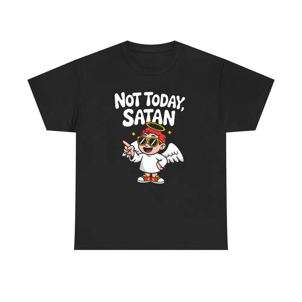 Not Today Satan Shirt