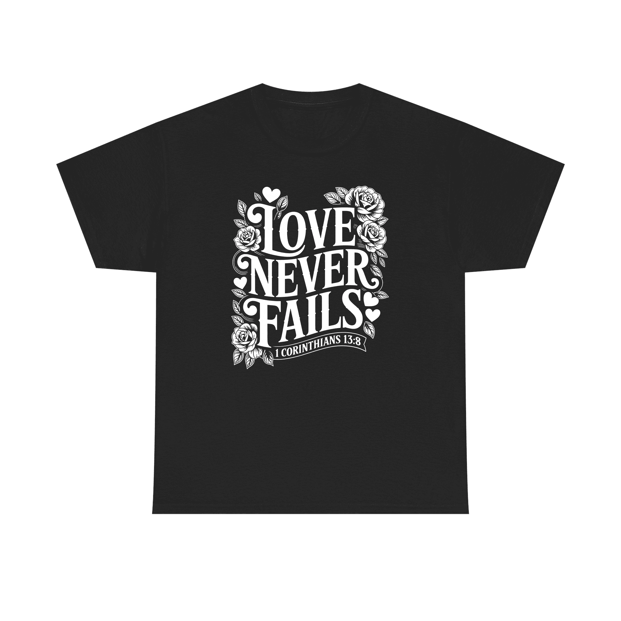 Inspirational Christian t-shirt in black with heart and rose illustrations framing the words “Love Never Fails – 1 Corinthians 13:8”.
