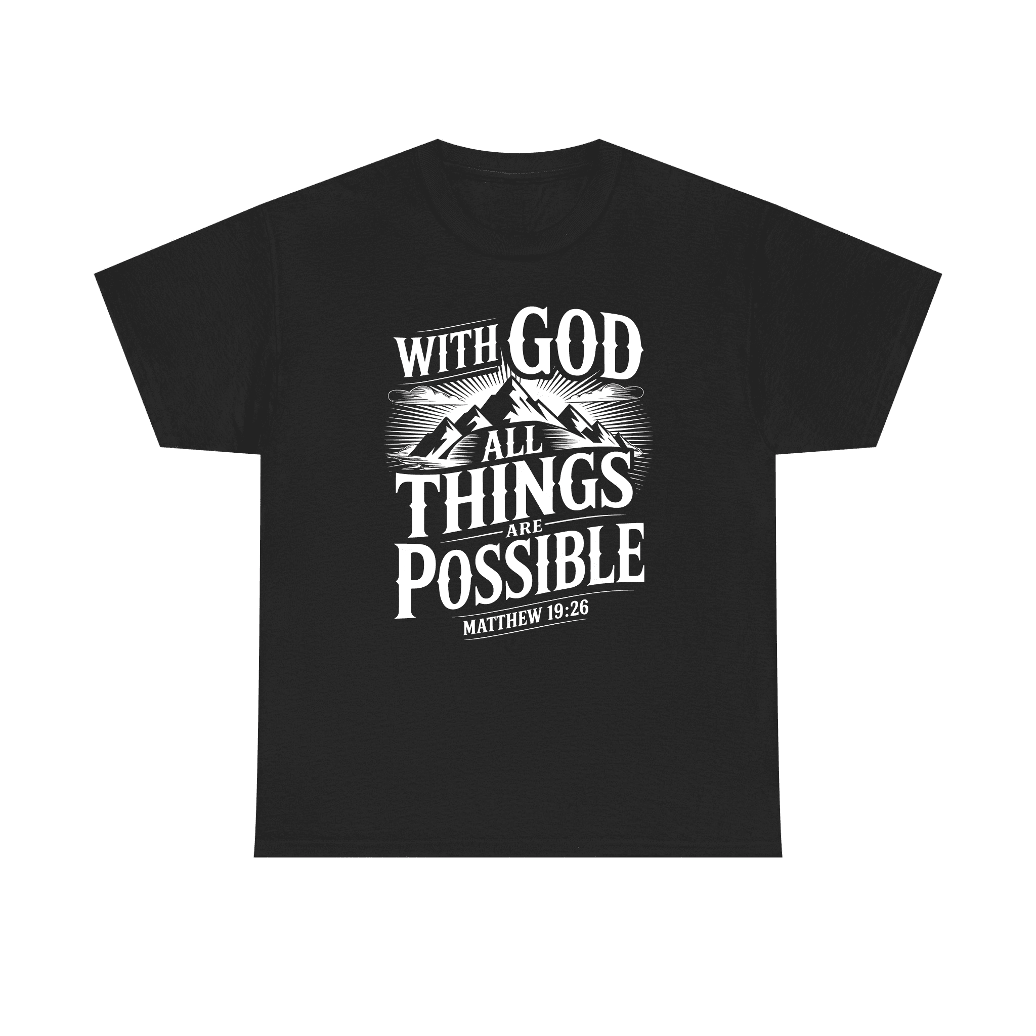 Black Christian t-shirt with bold white text reading “With God All Things Are Possible – Matthew 19:26” and a mountain graphic.