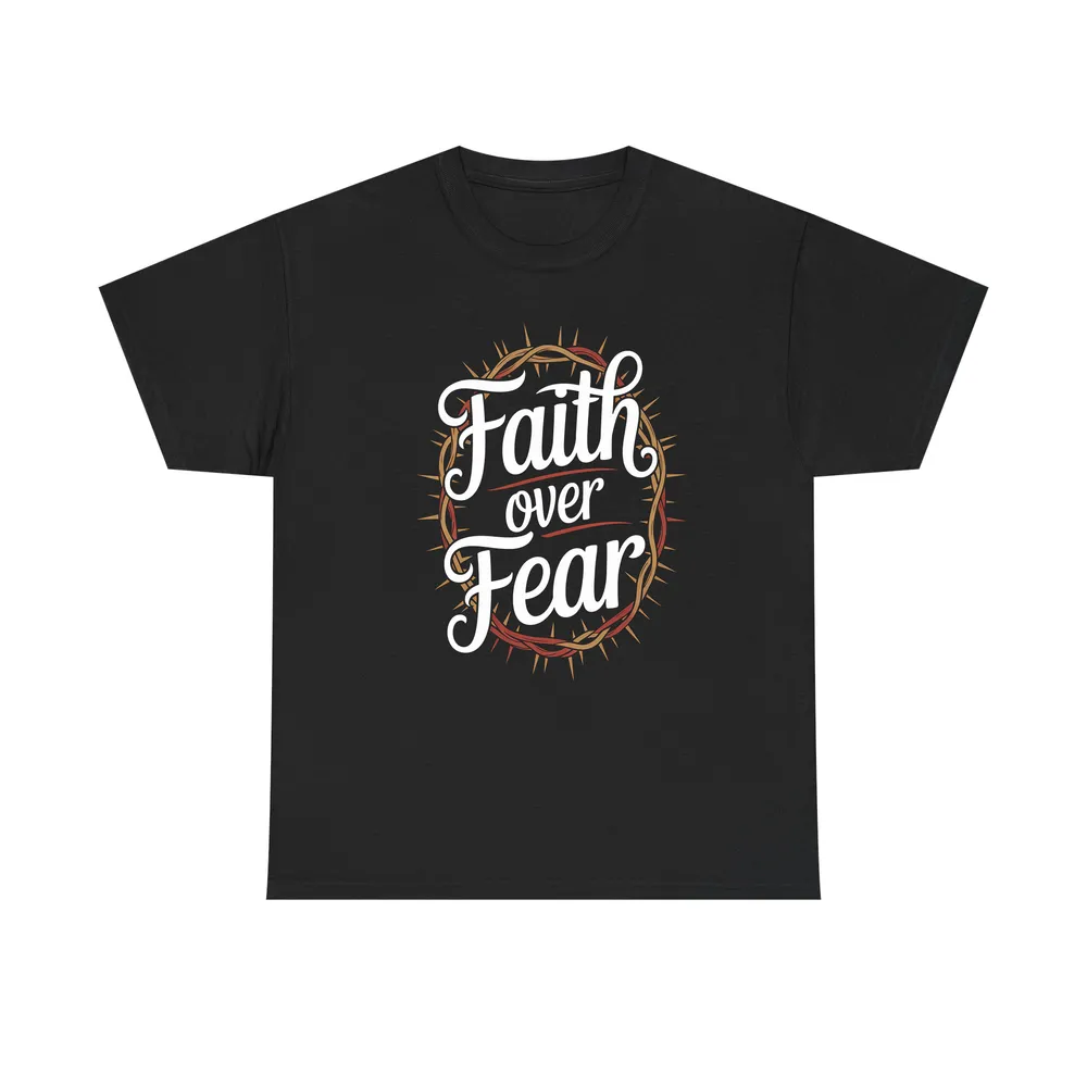 Faith Over Fear – Crown of Thorns Shirt