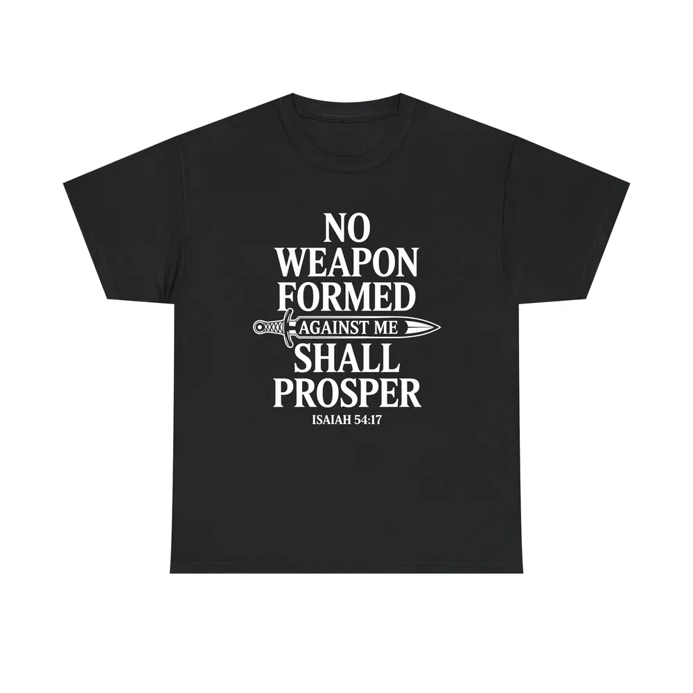 No Weapon Formed Against Me Shirt