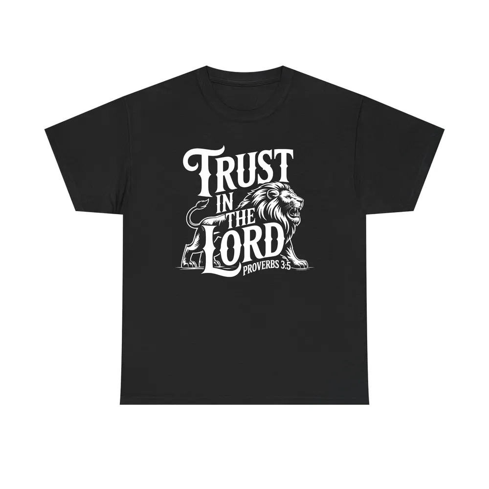 Trust In The Lord Shirt