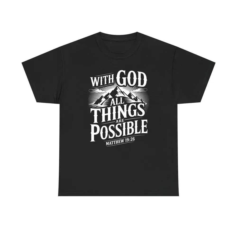 With God All Things Are Possible Shirt